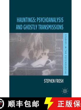 【3-4周达】Hauntings: Psychoanalysis and Ghostly Transmissions [9781137031273]