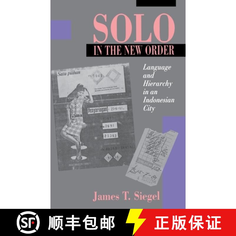 【3-4周达】Solo in the New Order: Language and Hierarchy in an Indonesian City [9780691000855]