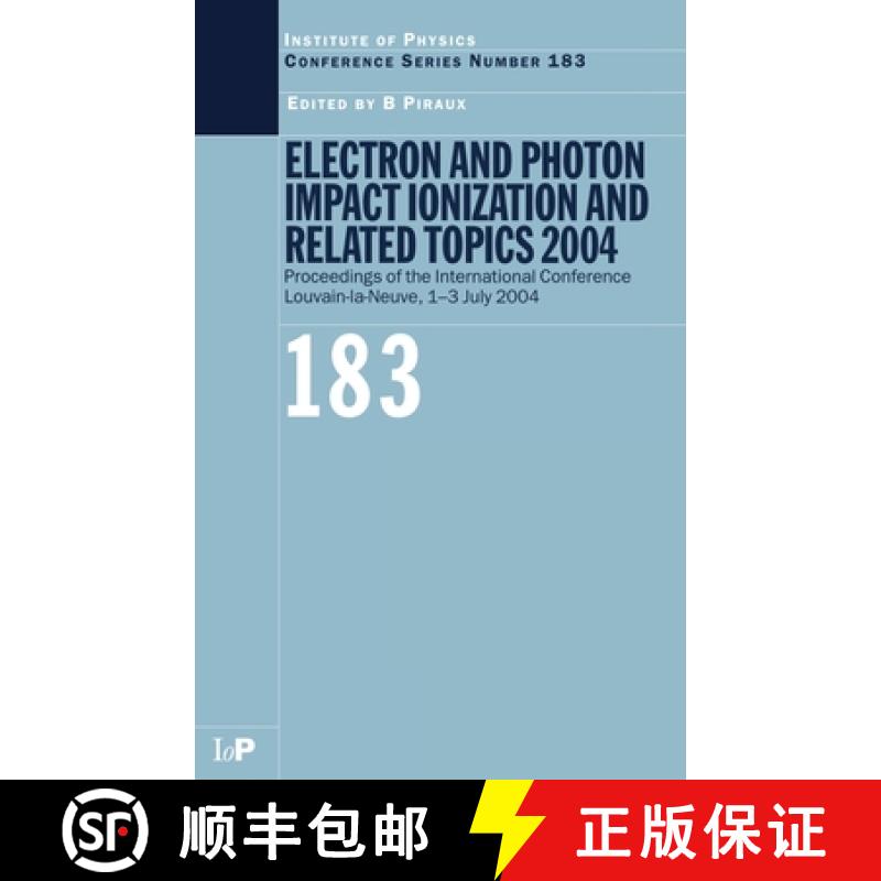 【3-4周达】Electron and Photon Impact Ionization and Related Topics 2004: Proceedings of the Internat... [9780750310093]