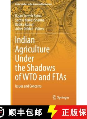 【3-4周达】Indian Agriculture Under the Shadows of WTO and FTAs : Issues and Concerns [9789813368538]