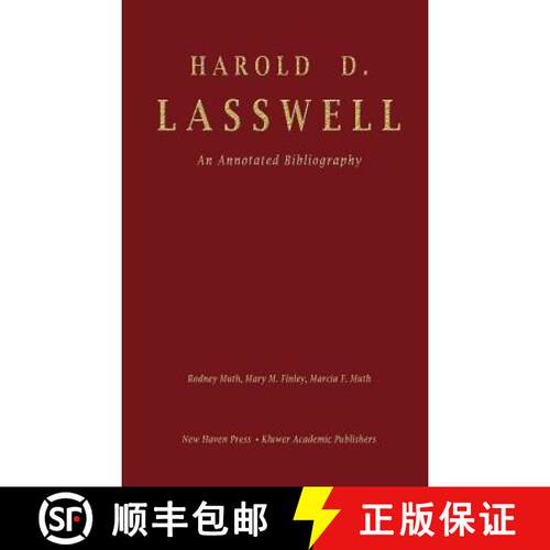 【3-4周达】精装 Harold D. Lasswell: An Annotated Bibliography: An Annotated Bibliography [9780792300182]