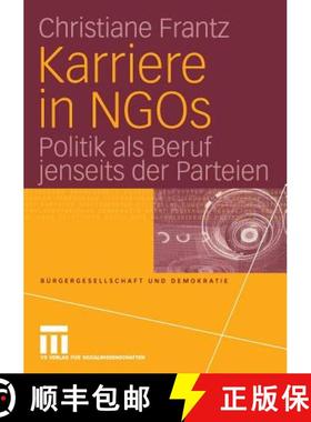 【3-4周达】Karriere in NGOs : Politik als Beruf jenseits der Parteien [9783531145884]