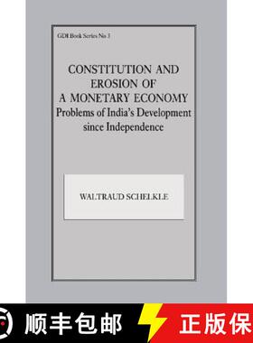 【3-4周达】Constitution and Erosion of a Monetary Economy: Problems of India's Development Since Inde... [9781138419278]