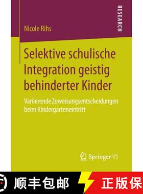 【3-4周达】Selektive schulische Integration geistig behinderter Kinder : Variierende Zuweisungsentsch... [9783658133894]