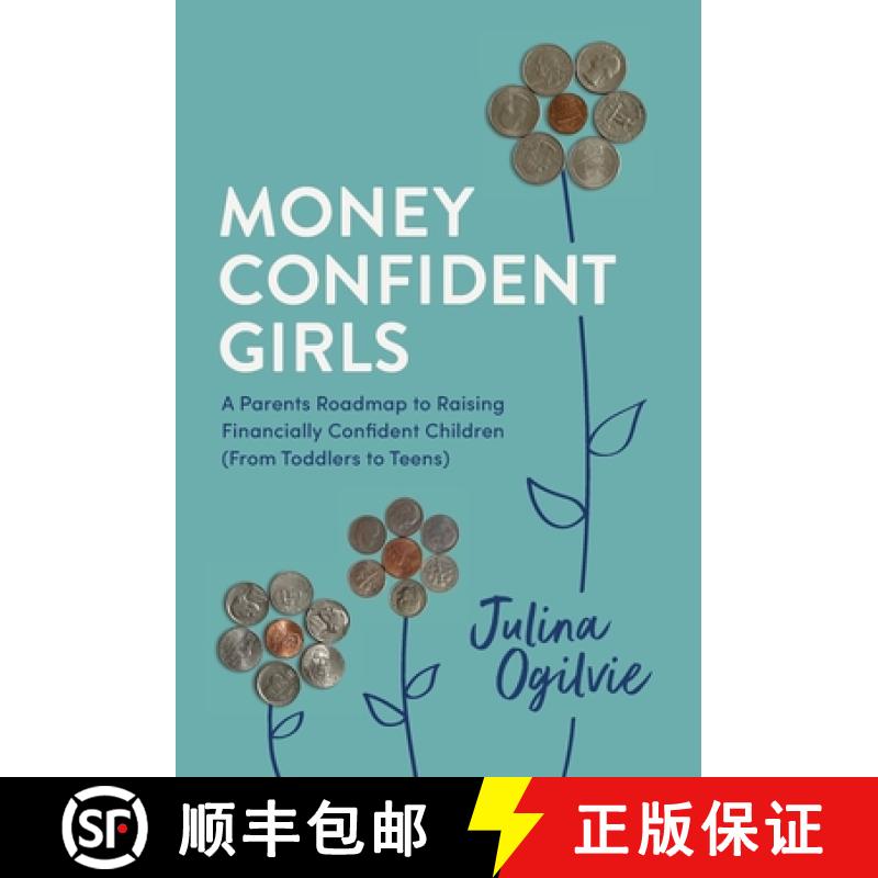 【3-4周达】Money Confident Girls: A Parent's Roadmap to Raising Financially Confident Children (From ... [9798887970813]