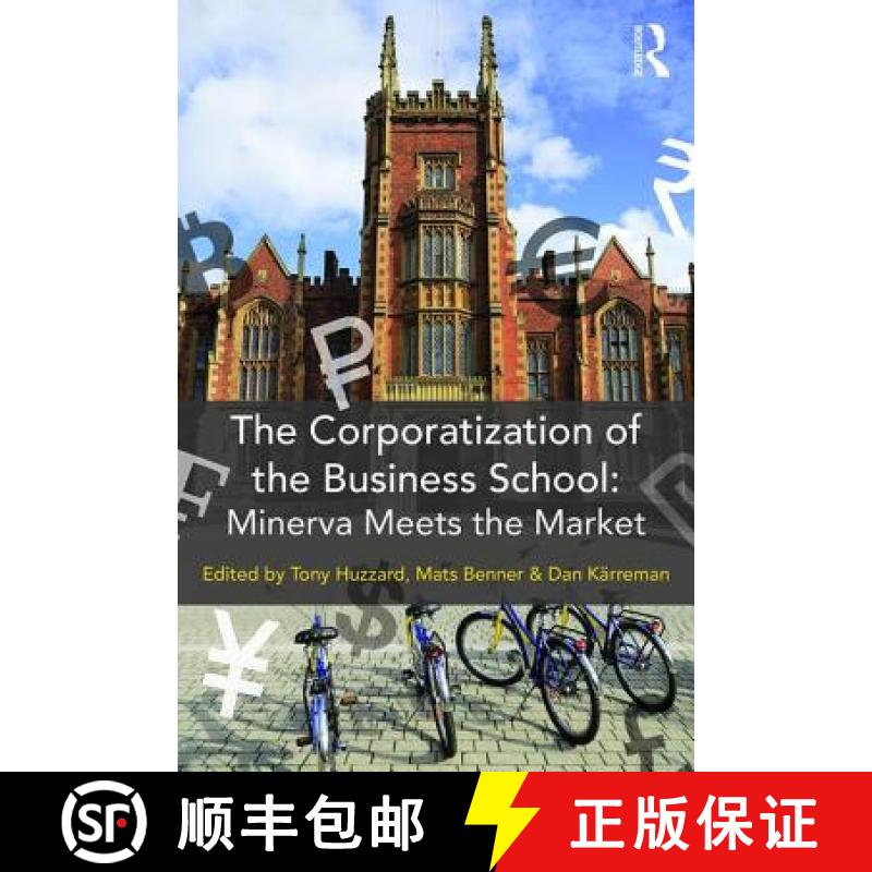 【3-4周达】The Corporatization of the Business School: Minerva Meets the Market [9781138191204]