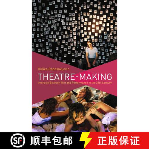 【3-4周达】Theatre-Making: Interplay Between Text and Performance in the 21st Century [9780230343115]