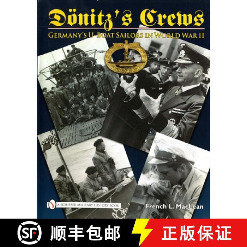 【4周达】Donitz's Crews: Germany's U-Boat Sailors in World War II: Germanyas U-Boat Sailors in World ... [9780764333569]