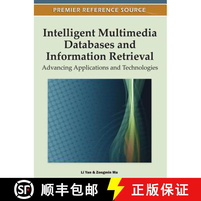 【3-4周达】Intelligent Multimedia Databases and Information Retrieval: Advancing Applications and Tec... [9781613501269]