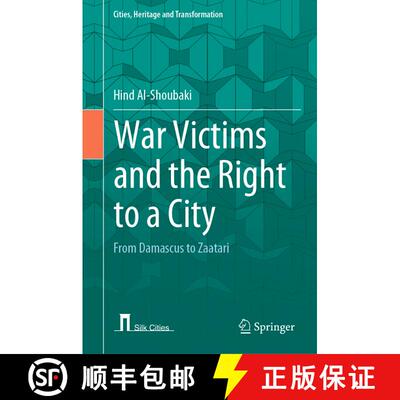 【3-4周达】War Victims and the Right to a City : From Damascus to Zaatari [9783031046001]