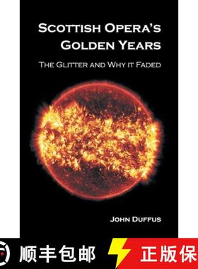 【3-4周达】Scottish Opera's Golden Years: The Glitter and Why it Faded [9781803691886]