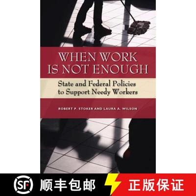 预订 When Work Is Not Enough : State and Federal Policies to Support Needy Workers [9780815781912]