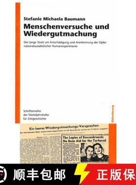 预订 Menschenversuche und Wiedergutmachung: Der Lange Streit Um Entschadigung Und Anerkennung Der Opf... [9783486589511]