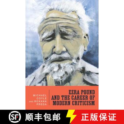 【3-4周达】精装 Ezra Pound and the Career of Modern Criticism - Professional Attention: Professional ... [9781571131928]