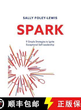 【3-4周达】SPARK: 9 Simple Strategies to Ignite Exceptional Self-Leadership [9780987418678]