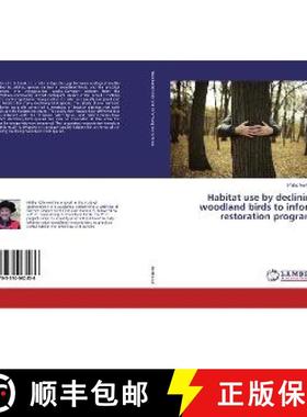 预订 Habitat use by declining woodland birds to inform restoration programs [9783330062436]