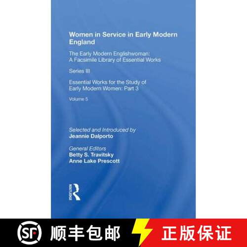 【3-4周达】精装 Women in Service in Early Modern England: Essential Works for the Study of Early Mode... [9780815399087]