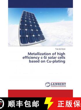 预订 Metallization of high efficiency c-Si solar cells based on Cu-plating [9786139886319]