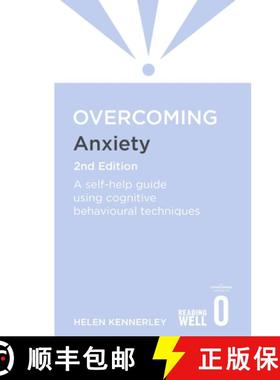 【3-4周达】Overcoming Anxiety, 2nd Edition: A Self-Help Guide Using Cognitive Behavioural Techniques [9781849018784]