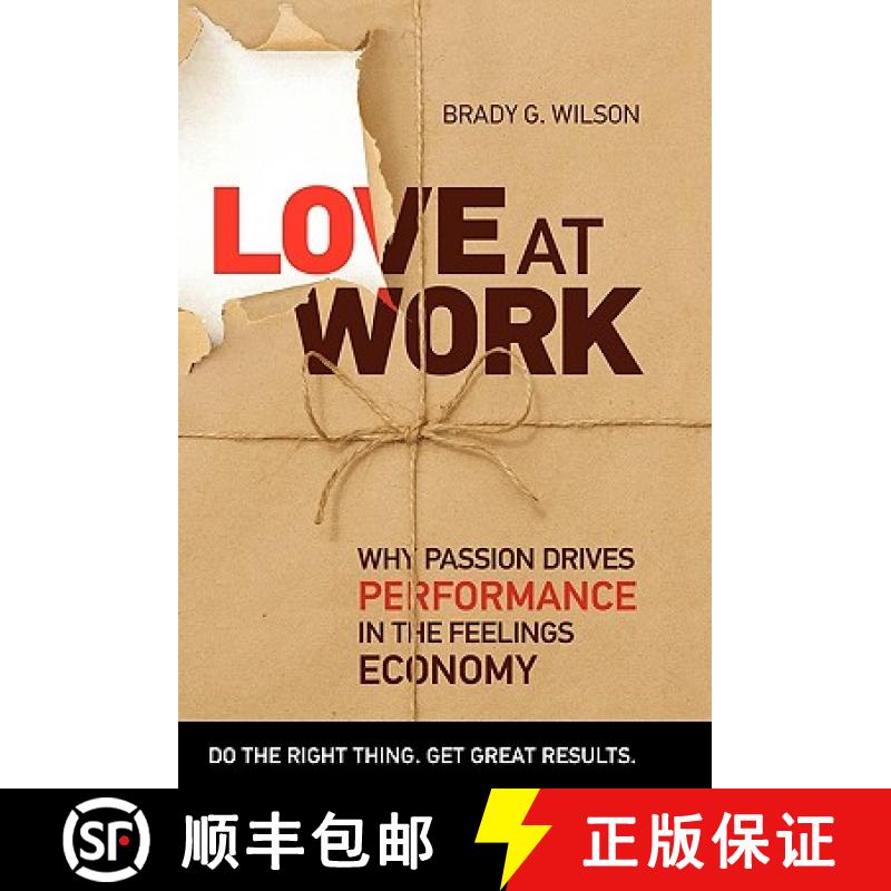 【2-3周达】Love at Work: Why Passion Drives Performance in the Feelings Economy [9781926645254]