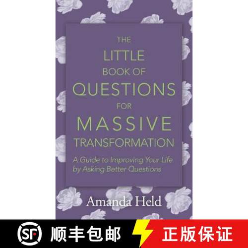 预订 The Little Book of Questions for Massive Transformation: A Guide to Improving Your Life by Askin... [9781504398459]