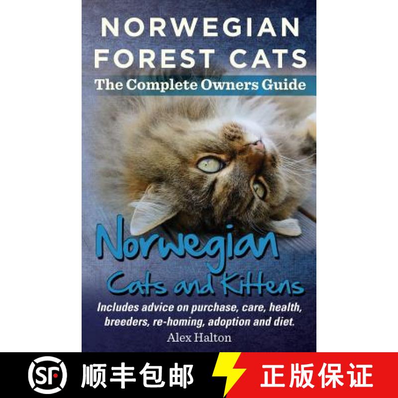 【3-4周达】Norwegian Forest Cats and Kittens. Complete Owners Guide. Includes Advice on Purchase, Car... [9780957697867]
