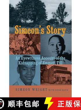 预订 Simeon's Story: An Eyewitness Account of the Kidnapping of Emmett Till [9781569768198]