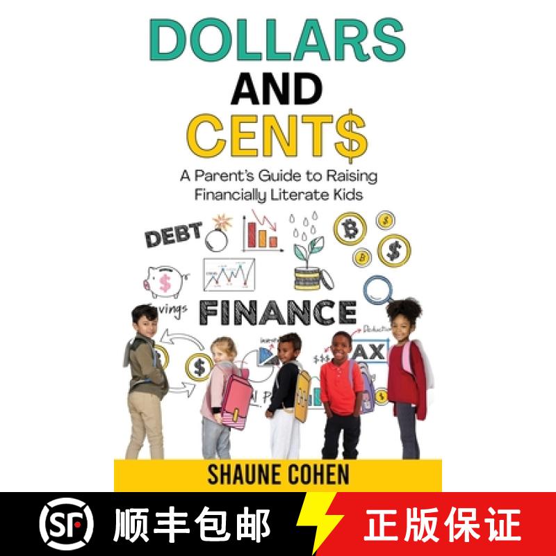 【3-4周达】Dollars and Cent$: A Parent's Guide to Raising Financially Literate Kids [9781088140758]