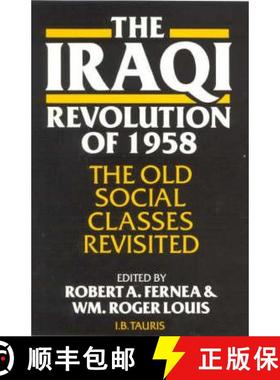 【3-4周达】The Iraqi Revolution of 1958: The Old Social Classes Revisited [9781850433187]