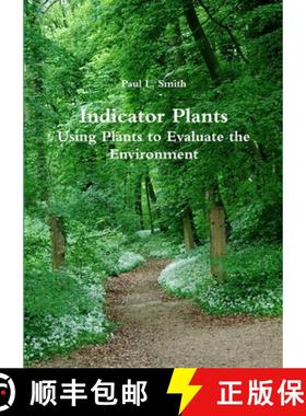 【3-4周达】Indicator Plants: Using Plants to Evaluate the Environment [9781904098362]