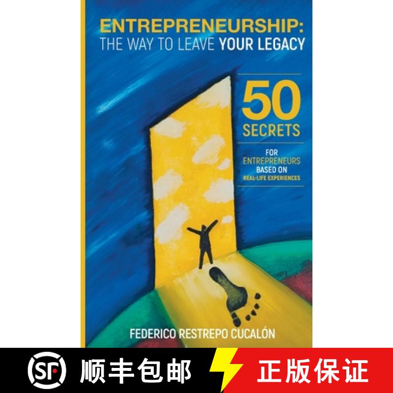 【3-4周达】Entrepreneurship: The Way To Leave Your Legacy: 50 Secrets for Entrepreneurs based on Real... [9789584918680]