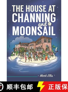 【3-4周达】The House at Channing and Moonsail [9781943523740]
