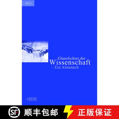【3-4周达】Glanzlichter der Wissenschaft 2011: Ein Almanach [9783828205529]