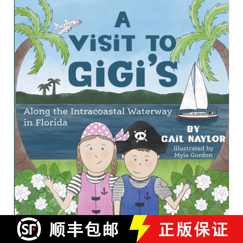 【2-3周达】A Visit to Gigi's Along the Florida Intracoastal Waterway [9781620238486]