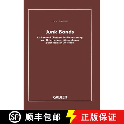 【3-4周达】Junk Bonds: Risiken und Chancen der Finanzierung von Unternehmensübernahmen durch Ramsch-... [9783409141307]