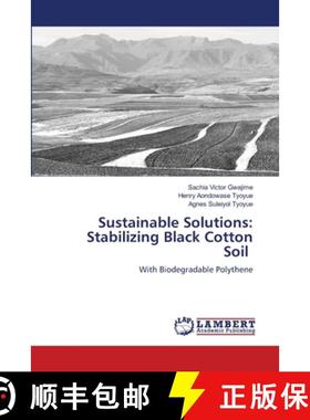 【3-4周达】Sustainable Solutions: Stabilizing Black Cotton Soil [9786208116538]