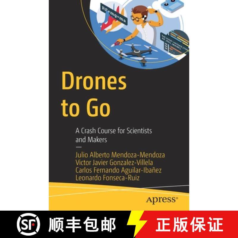 【3-4周达】Drones to Go : A Crash Course for Scientists and Makers [9781484267875]