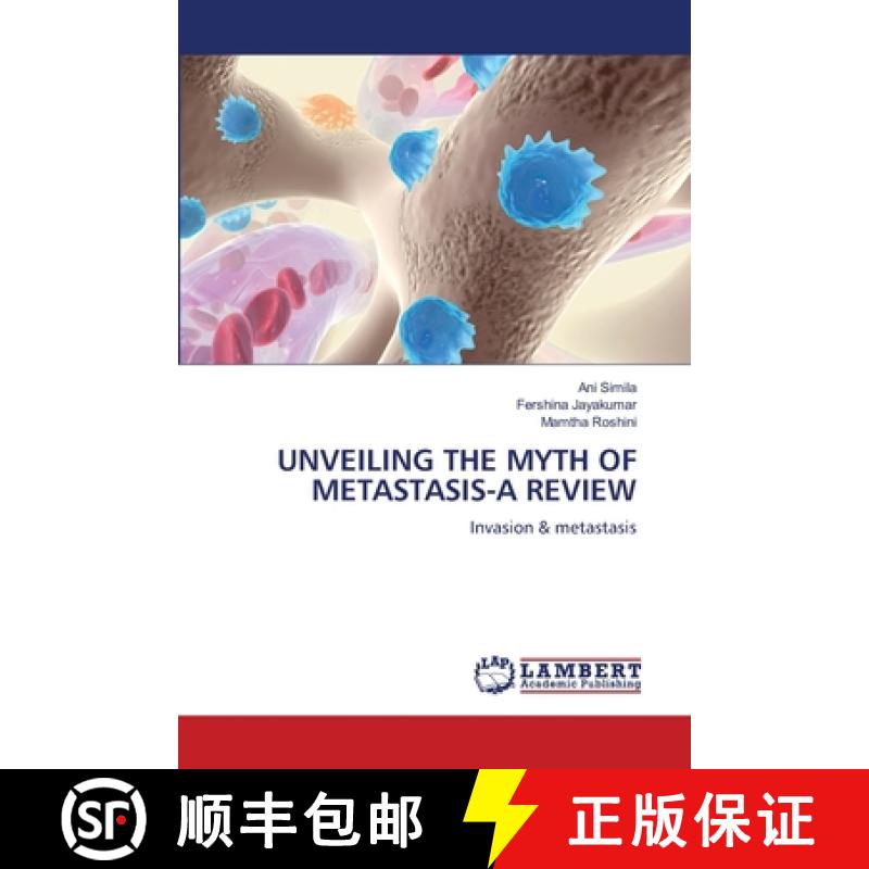 【2-3周达】Unveiling the Myth of Metastasis-A Review [9786208223311]