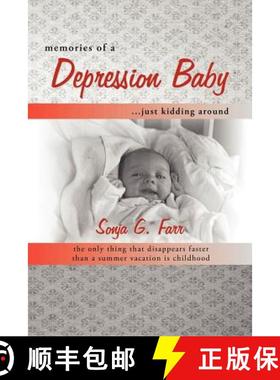 【3-4周达】Memories of a Depression Baby ... Just Kidding Around: The Only Thing That Disappears Fast... [9781449721398]