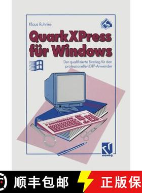 【3-4周达】QuarkXPress Für Windows: Der Qualifizierte Einstieg Für Den Professionellen Dtp-Anwender [9783322849281]