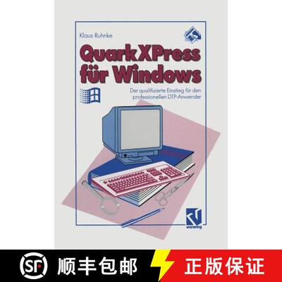 【3-4周达】QuarkXPress für Windows: Der qualifizierte Einstieg für den professionellen DTP-Anwender [9783322849281]