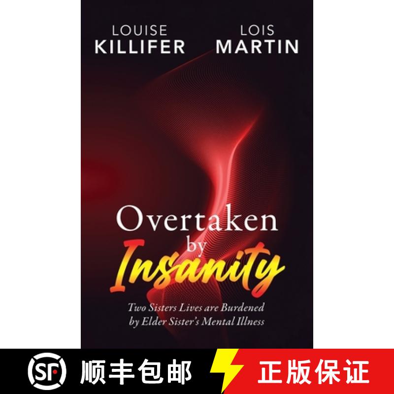 【3-4周达】Overtaken by Insanity: Two Sisters Lives Are Burdened by Elder Sister's Mental Illness [9798890316493]