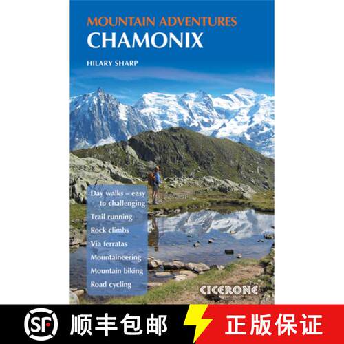 【3-4周达】Chamonix Mountain Adventures: Summer routes for a multi-activity holiday in the shadow of ... [9781852846633]