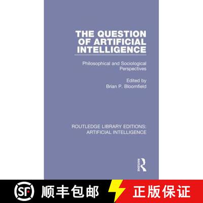 【3-4周达】The Question of Artificial Intelligence: Philosophical and Sociological Perspectives [9781138585317]