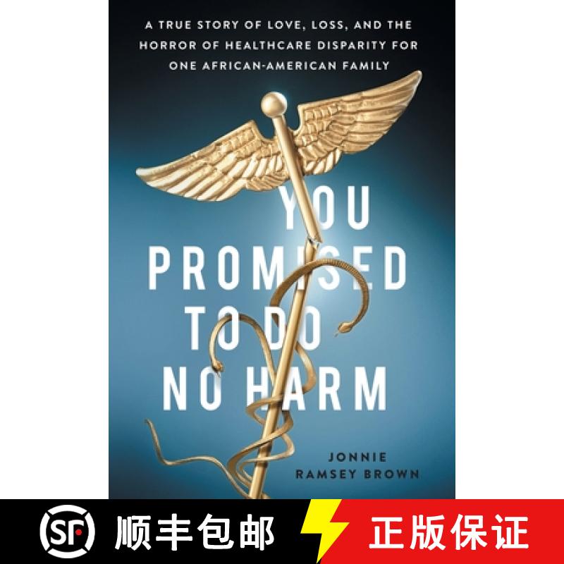 【2-3周达】You Promised to Do No Harm: A True Story of Love, Loss, and the Horror of Healthcare Dispa... [9781544519067]