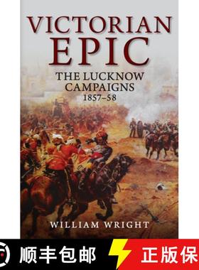 【3-4周达】Victorian Epic: The Lucknow Campaigns 1857-58 [9781445684697]