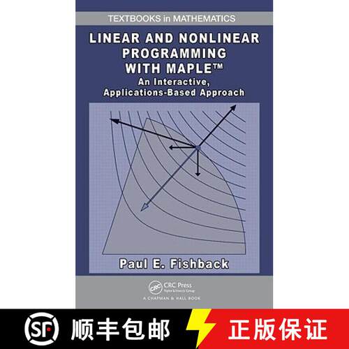 【3-4周达】精装 Linear and Nonlinear Programming with Maple: An Interactive, Applications-Based Approach [9781420090642]