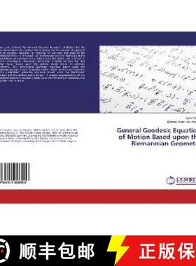 预订 General Geodesic Equation of Motion Based upon the Riemannian Geometry [9786202026550]