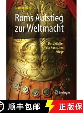 【3-4周达】Roms Aufstieg zur Weltmacht: Das Zeitalter der Punischen Kriege (1. Aufl. 2017) [9783658121440]