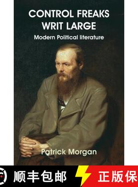 【3-4周达】Control Freaks Writ Large: Modern Political literature [9781922815132]